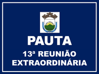 13ª REUNIÃO EXTRAORDINÁRIA DA 1ª SESSÃO LEGISLATIVA DA 19ª LEGISLATURA