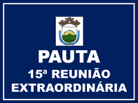 15ª REUNIÃO EXTRAORDINÁRIA DA 1ª SESSÃO LEGISLATIVA DA 19ª LEGISLATURA