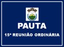 15ª REUNIÃO ORDINÁRIA DA 1ª SESSÃO LEGISLATIVA DA 19ª LEGISLATURA