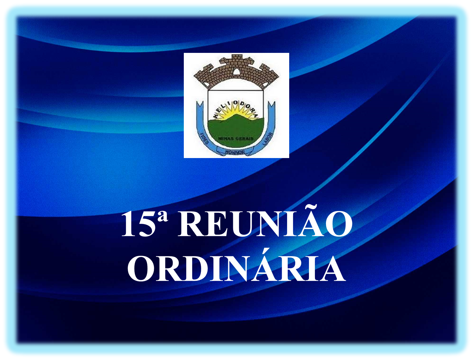 15ª REUNIÃO ORDINÁRIA  DA 3ª SESSÃO LEGISLATIVA DA 19ª LEGISLATURA
