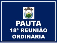 *18ª REUNIÃO ORDINÁRIA DA 1ª SESSÃO LEGISLATIVA DA 19ª LEGISLATURA*