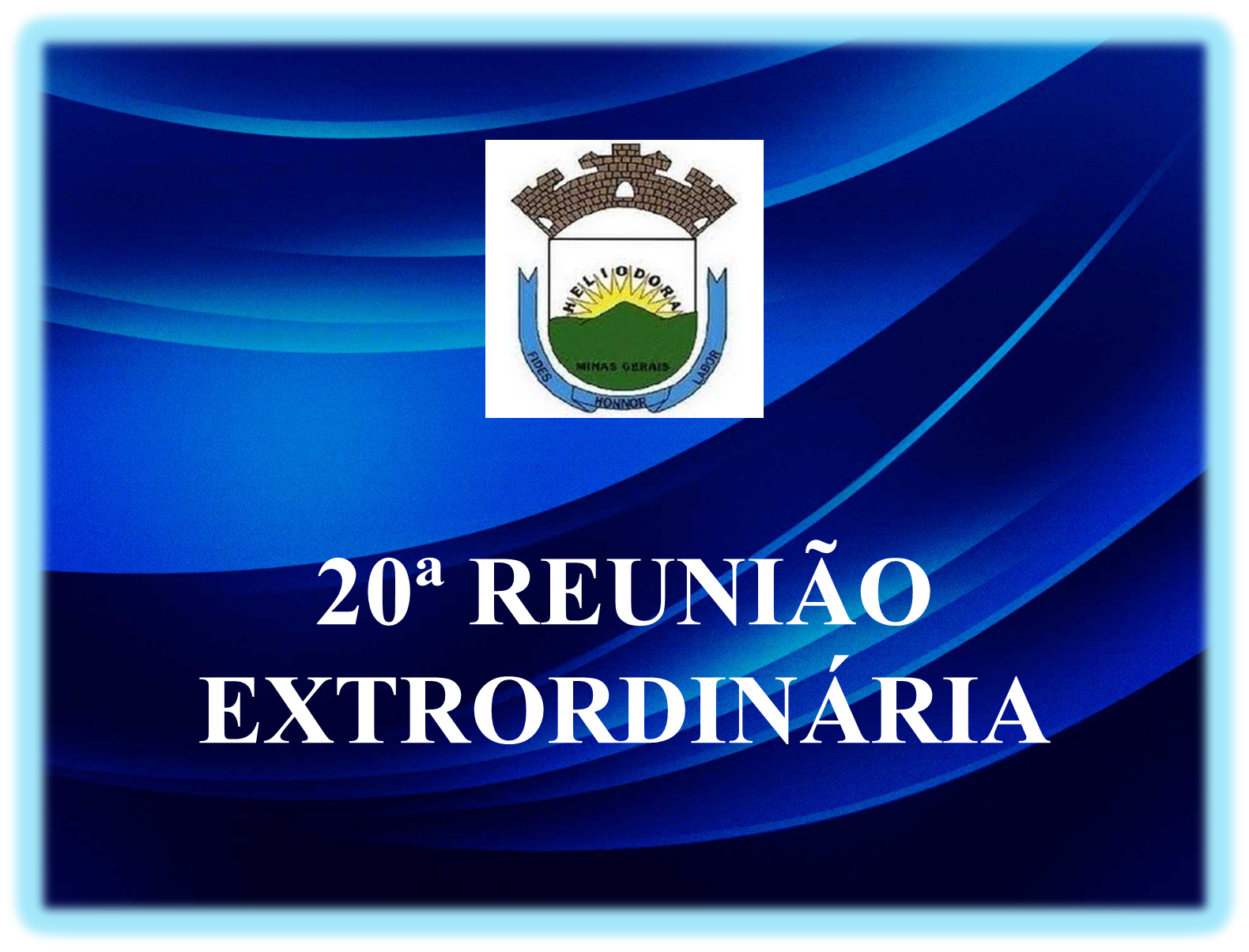 20ª REUNIÃO EXTRAORDINÁRIA  DA 3ª SESSÃO LEGISLATIVA DA 19ª LEGISLATURA