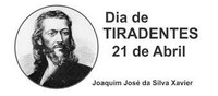 21 de abril — Dia de Tiradentes