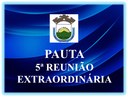 5ª REUNIÃO EXTRAORDINÁRIA DA 3ª SESSÃO LEGISLATIVA DA 19ª LEGISLATURA