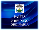  7ª REUNIÃO  ORDINÁRIA  DA 3ª SESSÃO LEGISLATIVA DA 19ª LEGISLATURA